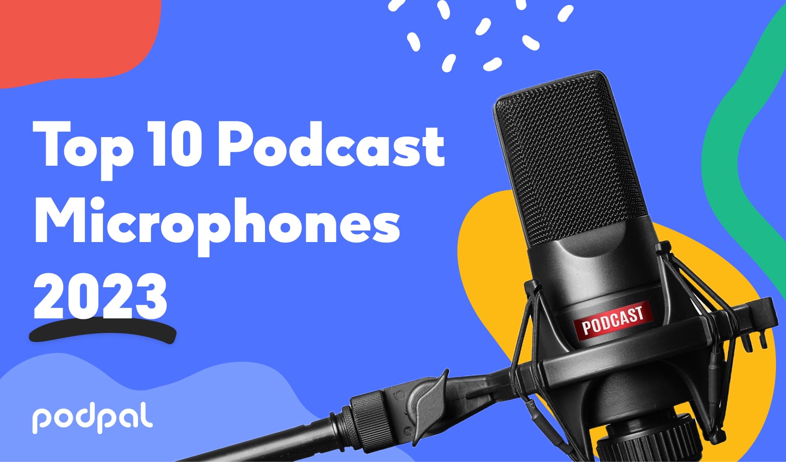 Top 10 Podcast Microphones A Buyer's Guide 2023
